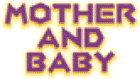 MOTHER AND BABY